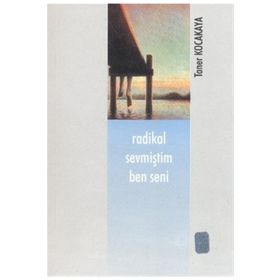 Radikal Sevmiştim Ben Seni - Taner Kocakaya