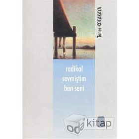Radikal Sevmiştim Ben Seni - Taner Kocakaya