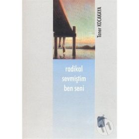 Radikal Sevmiştim Ben Seni - Taner Kocakaya