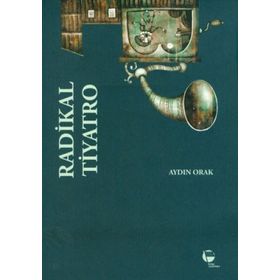 Radikal Tiyatro - Aydın Orak
