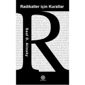 Radikaller İçin Kurallar - Saul D. Alinsky