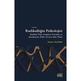 Radikalliğin Psikolojisi - İbrahim Yıldırım