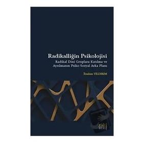 Radikalliğin Psikolojisi - İbrahim Yıldırım