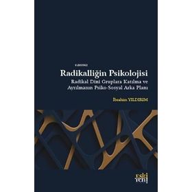 Radikalliğin Psikolojisi - İbrahim Yıldırım