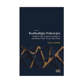 Radikalliğin Psikolojisi - İbrahim Yıldırım