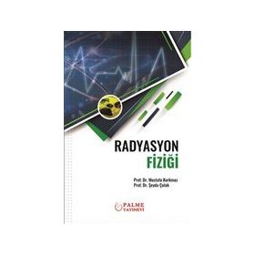 Radyasyon Fiziği - Mustafa Korkmaz