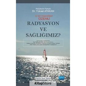 Radyasyon ve Sağlığımız - Yüksel Atakan