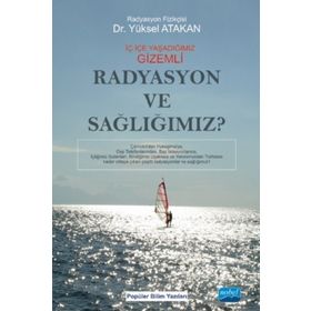Radyasyon ve Sağlığımız - Yüksel Atakan