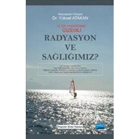 Radyasyon ve Sağlığımız - Yüksel Atakan