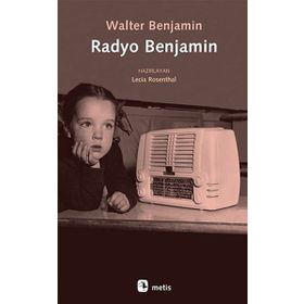 Radyo Benjamin - Walter Benjamin