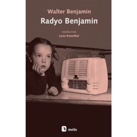 Radyo Benjamin - Walter Benjamin