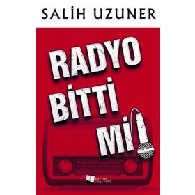 Radyo Bitti mi! - Salih Uzuner