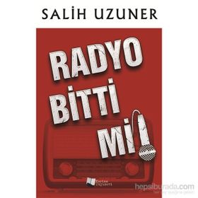 Radyo Bitti mi! - Salih Uzuner