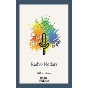 Radyo Notları - Halil R. Güven