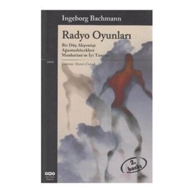 RADYO OYUNLARI - INGEBORG BACHMANN