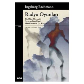 RADYO OYUNLARI - INGEBORG BACHMANN