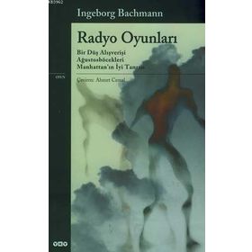 RADYO OYUNLARI - INGEBORG BACHMANN