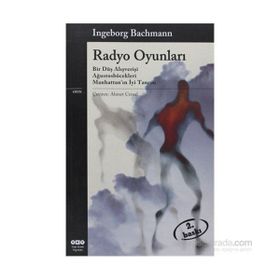 RADYO OYUNLARI - INGEBORG BACHMANN