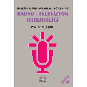RADYO-TELEVIZYON HABERCILIĞI - NEŞE KARS