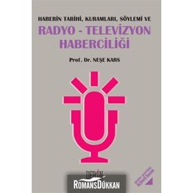 RADYO-TELEVIZYON HABERCILIĞI - NEŞE KARS