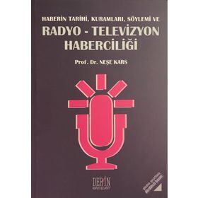 RADYO-TELEVIZYON HABERCILIĞI - NEŞE KARS