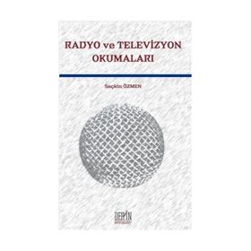 Radyo ve Televizyon Okumaları - Seçkin Özmen