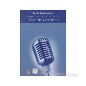 RADYO VE TELEVIZYON TÜRK DIŞ YAYINLARI - SEZER AKARCALI
