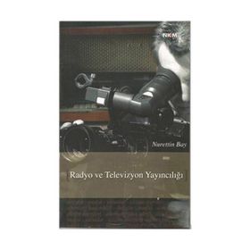 RADYO VE TELEVIZYON YAYINCILIĞI - NURETTIN BAY