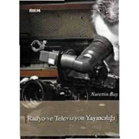 RADYO VE TELEVIZYON YAYINCILIĞI - NURETTIN BAY