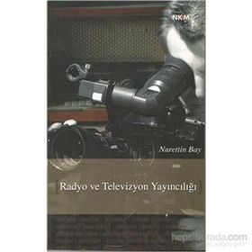 RADYO VE TELEVIZYON YAYINCILIĞI - NURETTIN BAY