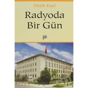 RADYODA BIR GÜN - NEZIH UZEL