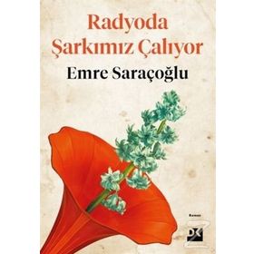 Radyoda Şarkımız Çalıyor / Emre Saraçoğlu