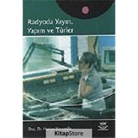 RADYODA YAYIN, YAPIM VE TÜRLER - HURIYE KURUOĞLU