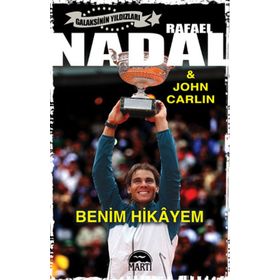 Rafael Nadal - Benim Hikayem - John Carlin Rafael Nadal