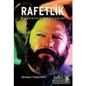 RAFETLIK PALETLERIN BILGE SERSERISI - TURGUT EKIZ