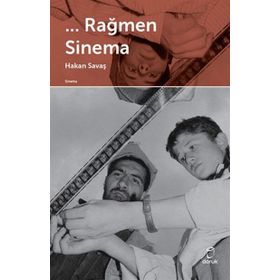 Rağmen Sinema - Hakan Savaş
