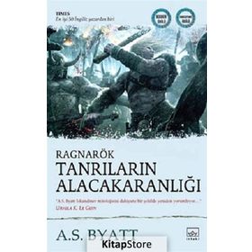 RAGNARÖK: TANRILARIN ALACAKARANLIĞI - A. S. BYATT