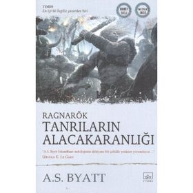 RAGNARÖK: TANRILARIN ALACAKARANLIĞI - A. S. BYATT