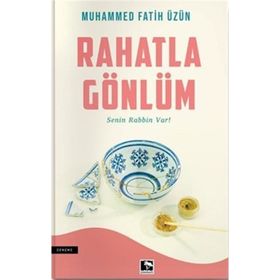 Rahatla Gönlüm - Muhammed Fatih Üzün