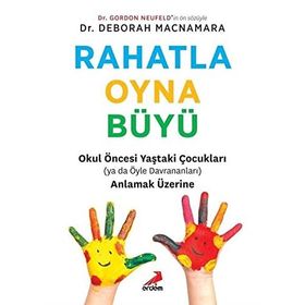 Rahatla Oyna Büyü - Gordon Neufeld