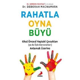 Rahatla Oyna Büyü - Gordon Neufeld
