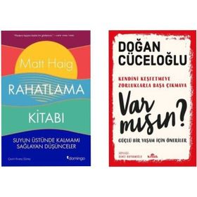 Rahatlama Kitabı - Matt Haig - Var Mısın? - Doğan Cüceloğlu