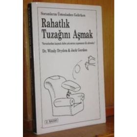 RAHATLIK TUZAĞINI AŞMAK - WINDY DRYDEN; JACK GORDON