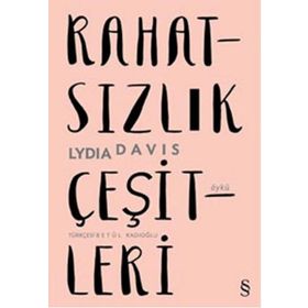 Rahatsızlık Çeşitleri - Lydia Davis