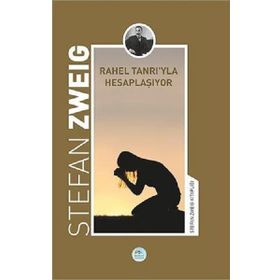 Rahel Tanrı'yla Hesaplaşıyor - Stefan Zweig