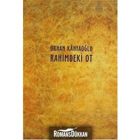 Rahimdeki Ot - Orhan Kahyaoğlu