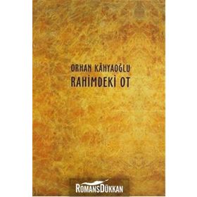 Rahimdeki Ot - Orhan Kahyaoğlu