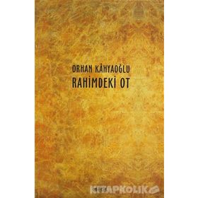 RAHIMDEKI OT - ORHAN KÂHYAOĞLU