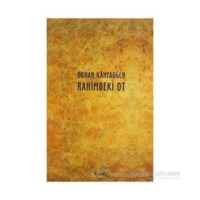 RAHIMDEKI OT - ORHAN KÂHYAOĞLU