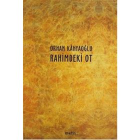 RAHIMDEKI OT - ORHAN KÂHYAOĞLU